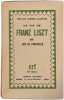 La vie de Franz Liszt- Vie des hommes illustres. Guy de Pourtal&egrave;s