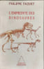 L'Empreinte des dinosaures: Carnets de piste d'un chercheur d'os. Taquet Philippe