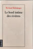 Le bord intime des rivi&egrave;res. Bohringer Richard