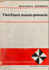 L'enfant suce-pouce. MAIRESSE Anne-Marie
