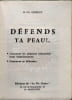 D&eacute;fends ta peau. H.-CH. GEFFROY