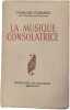 La Musique Consolatrice. Georges Duhamel