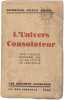 L'Univers Consolateur essai d'expos&eacute; rationnel sur la relativit&eacute; de l'existence. Georges-F&eacute;lix Franck