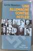 Une Allemagne contre Hitler. G&Uuml;NTHER WEISENBORN