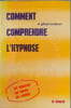 Comment comprendre l'hypnose. Dr Gilbert Tordjman