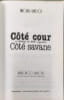 C&ocirc;t&eacute; cour c&ocirc;t&eacute; savane. Mich&egrave;le Lurdos