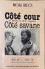 C&ocirc;t&eacute; cour c&ocirc;t&eacute; savane. Mich&egrave;le Lurdos