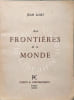 Aux fronti&egrave;res de ce monde - num&eacute;rot&eacute; et d&eacute;dicac&eacute; par l'auteur. JEAN LOISY