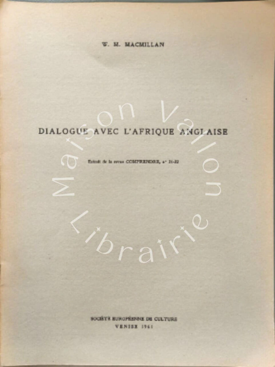 W. M. Macmillan - Dialogue avec l'Afrique anglaise - Livre Rare Book