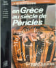 La vie quotidienne en Gr&egrave;ce au si&egrave;cle de P&eacute;ricl&egrave;s. Robert Flaceli&egrave;re