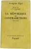 La R&eacute;publique des contradictions : Histoire de la IVe R&eacute;publique (1951-1954). Georgette Elgey