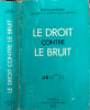 Le droit contre le bruit. Jean Lamarque