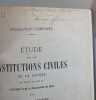 Etude sur les institutions civiles de la suisse au point de vue de l'histoire et de la philosophie du droit exemplaire d&eacute;dicac&eacute; par l'auteur. L.Henry ...