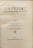 La Femme dans la nature dans les mœurs dans la l&eacute;gende dans la soci&eacute;t&eacute;. Tableau de son &eacute;volution physique & psychique. Edmond Perrier