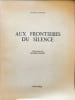Aux frontieres du silence / illustrations de jacques doucet EO Num&eacute;rot&eacute;e. Claude Couffon