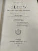 Ilios ville et pays des Troyens - ( 1 carte 8 plans et environ 2000 gravures sur bois). Henri Schliemann