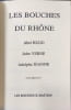 Les bouches du Rh&ocirc;ne. Abel Hugo  Jules Verne  Adolphe Joanne