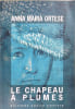 Le chapeau &agrave; plumes: Roman. Anna Maria Ortese