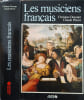 Les musiciens fran&ccedil;ais. Doumet Christian  Pincet Claude