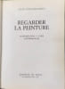 Regarder la peinture - d&eacute;dicac&eacute; par l'auteur. Jean Guichard-Meili
