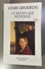 Le Moyen Age retrouv&eacute;. Tome 2 : De Saint Louis &agrave; Viollet Le Duc. Louis GRODECKI