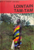 LOINTAIN TAM-TAM. MAY ET HENRY LARSEN