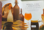 BIERES VINS ET SPIRITUEUX A TRAVERS LE MONDE. Walton Stuart  Glover Brian
