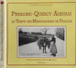 P&eacute;rigord Quercy Agenais au temps des marchandes de paradis. Jean-Paul MALAVAL