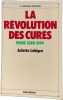 La R&eacute;volution des Cures Paris 1588-1594. Arlette Lebigre