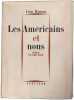 Les Am&eacute;ricains et nous - r&eacute;flexions d'un homme d'action. L&eacute;on Wanson