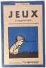 Jeux d'observation d'attention et de maitrise du caractere. J. Loiseau