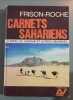 Carnets Sahariens - L'appel Du Hoggar Et Autres Meharees - Collection L'aventure Vecue. Roger Frison-Roche