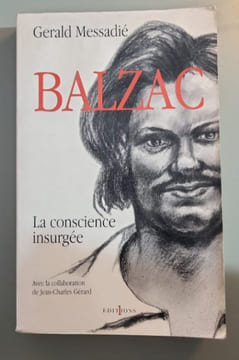 Balzac la conscience insurgée. Gerald Messadié