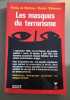 Les masques du terrorisme. Patrice De M&eacute;ritens Charles Villeneuve