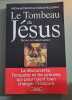 TOMBEAU DE JESUS. JACOBOVICI SIMCHA  PELLEGRINO CHARLES  CAMERON JAMES  COHEN LOIC