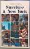 Survivre &agrave; New York. Maurice Goldring