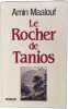 Le Rocher De Tanios. Maalouf Amin