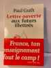 Lettre ouverte aux futurs illettr&eacute;s. Paul Guth