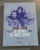 Le temps de nous aimer: Robert Denise et Victor courriers de guerre 1914-1918. Secretan Thierry