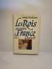 Les Rois qui ont fait la France. Georges Bonfondove