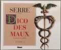 Dico des Maux traitements et rem&egrave;des Tome 1. Serre