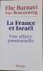La France et Isra&euml;l. Elie Barnavi Luc Rosenzweig