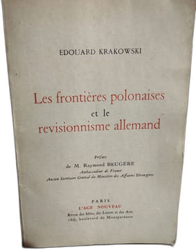 Les frontieres polonaises et le revisionnisme allemand. Edouard Krakowski