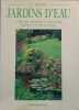 Jardins d'eau l'art de cr&eacute;er et d'am&eacute;nager bassins et pi&egrave;ces d'eau. J. Teton