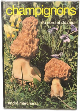 Champignons du Nord et du Midi tome 2 Les meilleurs comestibles. André Marchand