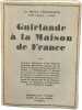 La revue f&eacute;d&eacute;raliste Guirlande &agrave; la Maison de France. Collectif