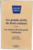 Les grands arr&ecirc;t du droit criminel tome1 Les sources du droit p&eacute;nal L'infraction. Jean Pradel Andr&eacute; Varinard