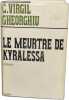 Le meurtre de kyralessa. C.virgil Gheorghiu