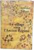 Le village sous l'ancien regime. Follain Antoine