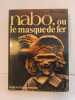 Nab&ocirc; ou le masque de fer. P.M. DIJOL